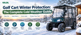 Golf Cart Winter Protection: The Complete Cold Weather Guide