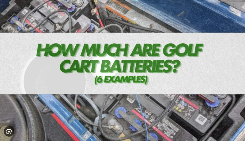 How Much Are Golf Cart Batteries ?