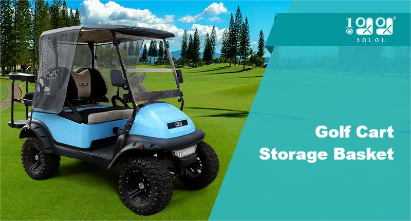 Golf Cart Storage Basket: The Ultimate Accessory For Your Golf Cart
