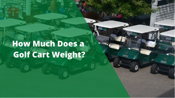 How Much Does A Golf Cart Weigh About ?