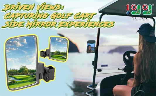 DRIVEN VIEWS: CAPTURING GOLF CART SIDE MIRROR EXPERIENCES - 10L0L