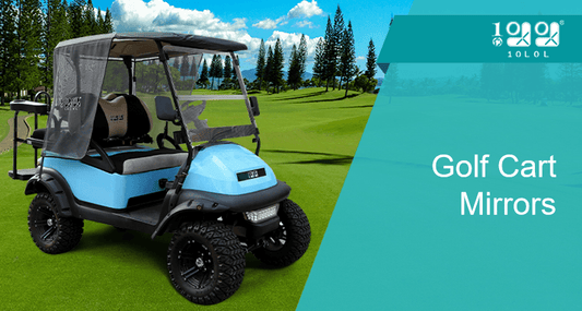 How to Choose the Best Golf Cart Mirror for an EZGO Golf Cart - 10L0L