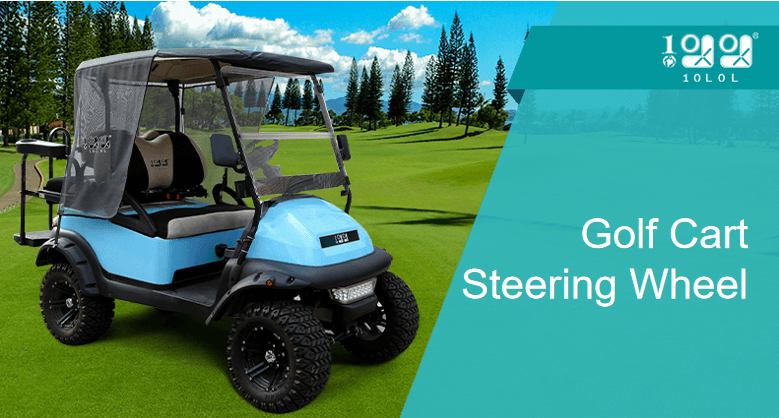 What Makes 10L0L Golf Cart Steering Wheel So Great - 10L0L