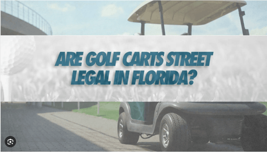 Where Are Golf Carts Street Legal in Florida ? - 10L0L