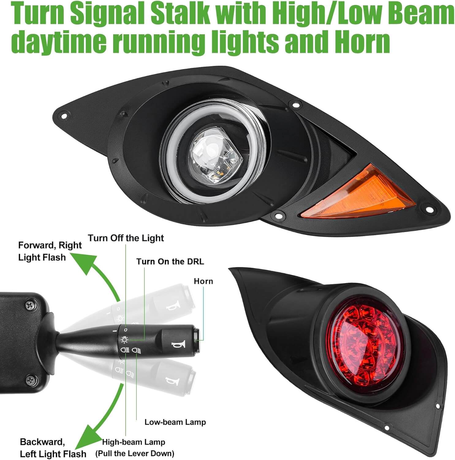 High/Low Beam,Daytime Running Lights,Turn Signals,Horn,and Brake Light